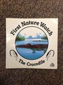 First nature Watch The Crocodile ISBN 0780200020