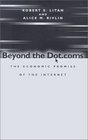 Beyond the Dotcoms The Economic Promise of the Internet
