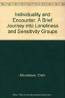 Individuality and Encounter A Brief Journey into Loneliness and Sensitivity Groups