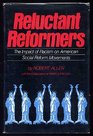 Reluctant Reformers The Impact of Racism on American Social Reform Movements