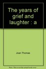 The years of grief and laughter A biography of Ammon Hennacy