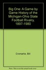 Big One A Game by Game History of the MichiganOhio State Football Rivalry 18971980