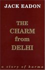 The Charm from Delhi A Story of Karma