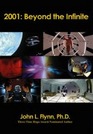 2001 Beyond the Infinite Kubrick's Space Odyssey at 40 and Counting