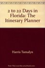 2 to 22 Days in Florida The Itinerary Planner