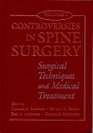 Controversies in Spine Surgery Surgical Techniques and Medical Treatment Vol 2