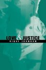 Love and Justice A Novel