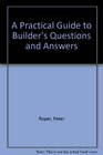 A Practical Guide to Builder's Questions and Answers