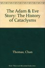 The Adam & Eve Story: The History of Cataclysms