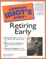 The Complete Idiot's Guide to Retiring Early