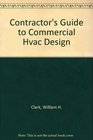 Contractor's Guide to Commercial Hvac Design