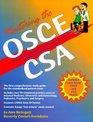 Mastering the OSCE/CSA Objective Structured Clinical Examination/Clinical Skills Assessment