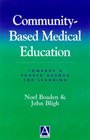 CommunityBased Medical Education Towards a Shared Agenda for Learning