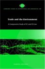 Trade and the Environment  A Comparative Study of EC and US Law