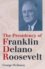 The Presidency of Franklin Delano Roosevelt