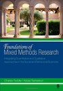 Foundations of Mixed Methods Research Integrating Quantitative and Qualitative Approaches in the Social and Behavioral Sciences