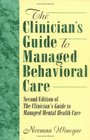 The Clinician's Guide to Managed Behavioral Care
