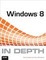 Windows 8 In Depth