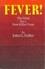 Fever The Hunt for a New Killer Virus