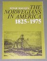 The Norwegians in America 18251975