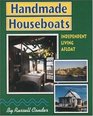 Handmade Houseboats Independent Living Afloat