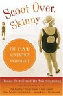 Scoot Over Skinny  The Fat Nonfiction Anthology