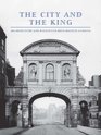 The City and the King Architecture and Politics in Restoration London