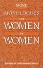 More Monologues for Women by Women