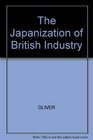 The Japanization of British Industry