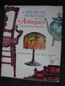 The American heritage history of antiques from the Civil War to World War I