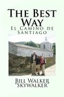The Best Way El Camino de Santiago