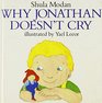 Why Jonathan Doesn't Cry