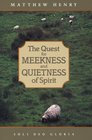 The Quest for Meekness and Quietness of Spirit (Puritan Writings)