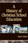 A History of Christian School Education Volume 2