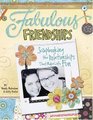 Fabulous Friendships Scrapbooking The Relationships That Make Life Fun