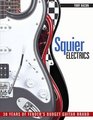 Squier Electrics 30 Years of Fenders Budget Guitar Brand