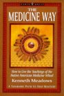 The Medicine Way: A Shamanic Path to Self Mastery (Earth Quest)