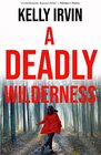 A Deadly Wilderness The Ties that Kill