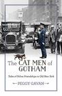 The Cat Men of Gotham Tales of Feline Friendships in Old New York
