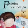 Federico y el tiempo/ Federico and the Time