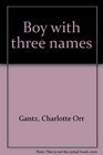 Boy with three names