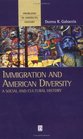 Immigration and American Diversity A Social and Cultural History