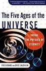 The Five Ages of the Universe Inside the Physics of Eternity