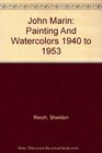John Marin Painting And Watercolors 1940 to 1953