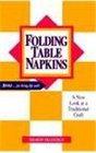 Folding Table Napkins A New Look at a Traditional Craft