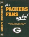 For Packer Fans Only