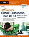 The Women's Small Business StartUp Kit A StepbyStep Legal Guide
