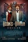 The Books  Braun Dossier