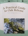 A practical guide to oak release