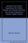 Literature The Human Experience 8e Shorter and Ghosts Dancing The Human Experience Shorter Eighth Edition
